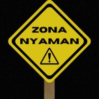 Zona Nyaman: Langkah yang Dapat Kamu Lakukan untuk Keluar dari Zona Nyaman