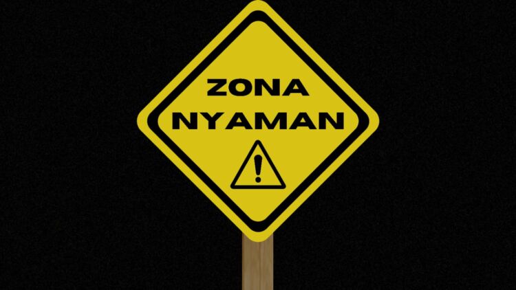 Zona Nyaman: Langkah yang Dapat Kamu Lakukan untuk Keluar dari Zona Nyaman