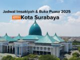 Jadwal Imsakiyah dan Buka Puasa Kota Surabaya Selama Ramadan 2025