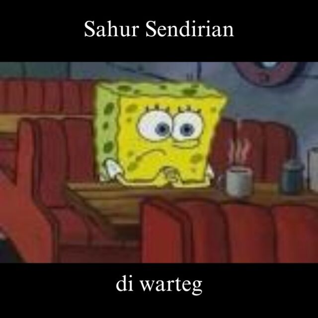 Meme Sahur Lucu dari yang Legend sampai yang Fresh, Kamu Juga Gini Enggak?